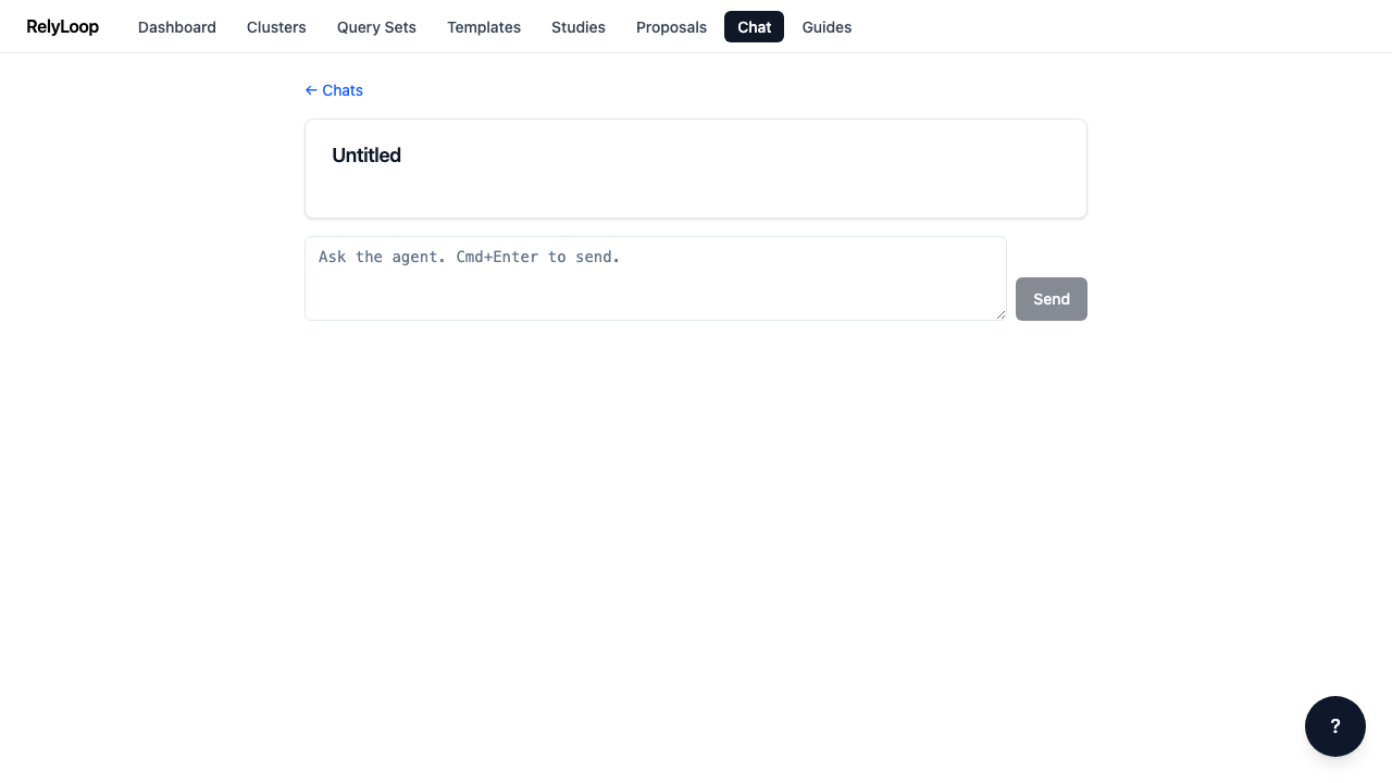 From the conversation list, click 'New conversation' to start fresh. RelyLoop creates a new conversation row + navigates to /chat/{id}. The composer mounts immediately, ready for your first message. The agent has tool-call access to introspect clusters, run ad-hoc queries, create studies, and open PRs — see the chat-agent runbook for the full tool inventory.